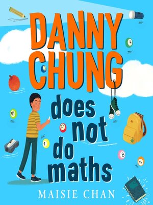 cover image of Danny Chung Does Not Do Maths